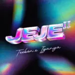Teeben – JEJE II Ft. Iyanya