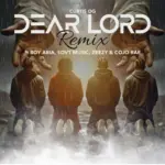 Curtis Og – Dear Lord (Remix) Ft. Boy Aria, SovT Music, Zeezy & Cojo Rae